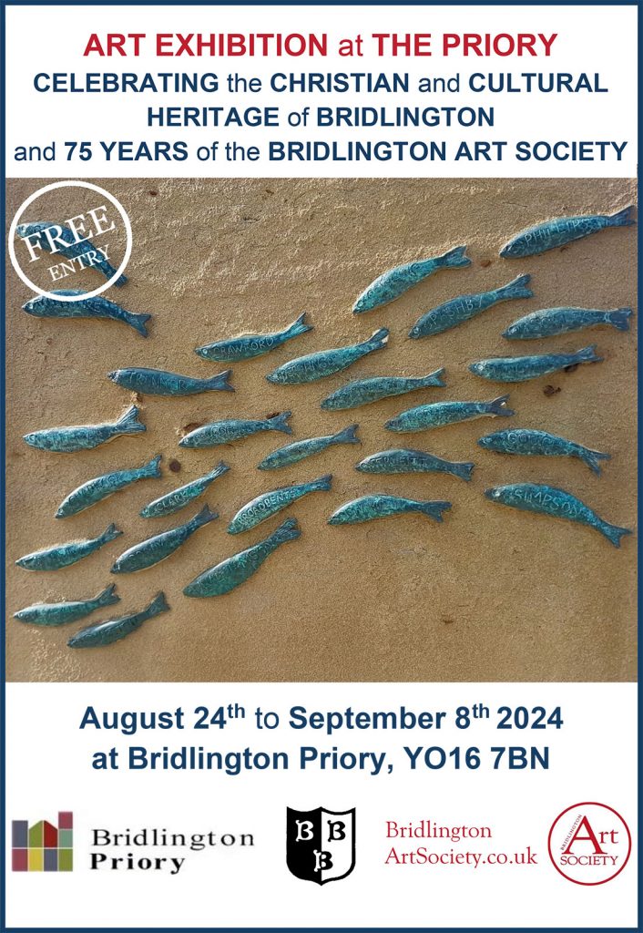 Event poster: ART EXHIBITION at THE PRIORY CELEBRATING the CHRISTIAN and CULTURAL HERITAGE of BRIDLINGTON and 75 YEARS of the BRIDLINGTON ART SOCIETY